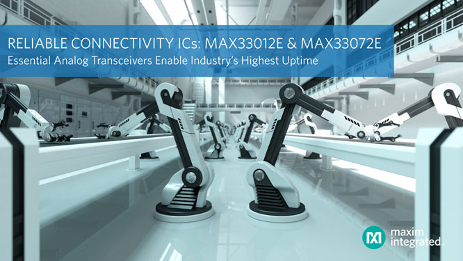 Maxim Integrated»ģշͨǿϼ͹ΧΪҵṩɿӲʱ