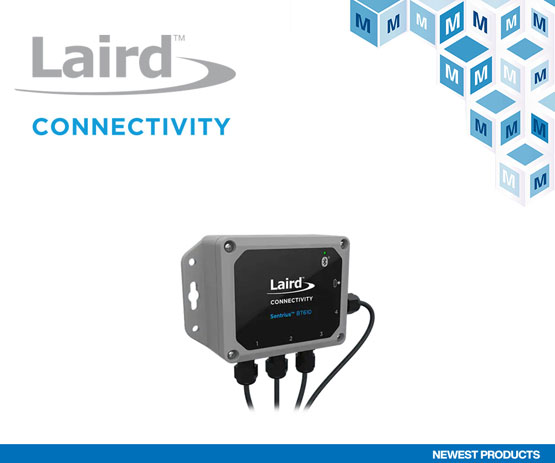 贸泽备货Laird Connectivity Sentrius BT610 I/O传感器，让传感器从有线走向无线