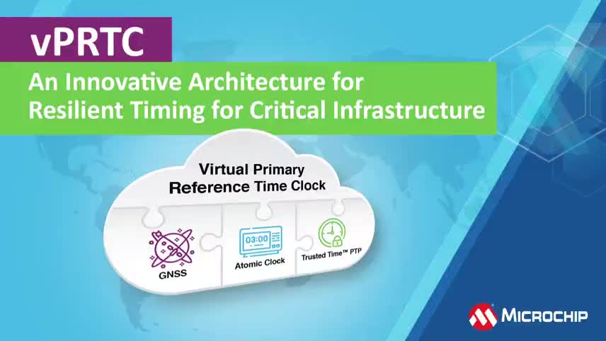 vPRTC——为关键基础设施提供弹性授时的创新架构视频